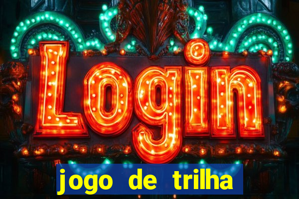 jogo de trilha para imprimir